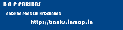 B N P PARIBAS  ANDHRA PRADESH HYDERABAD    banks information 